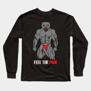 Gym Motivation Wolf : Feel The Pain Long Sleeve T-Shirt